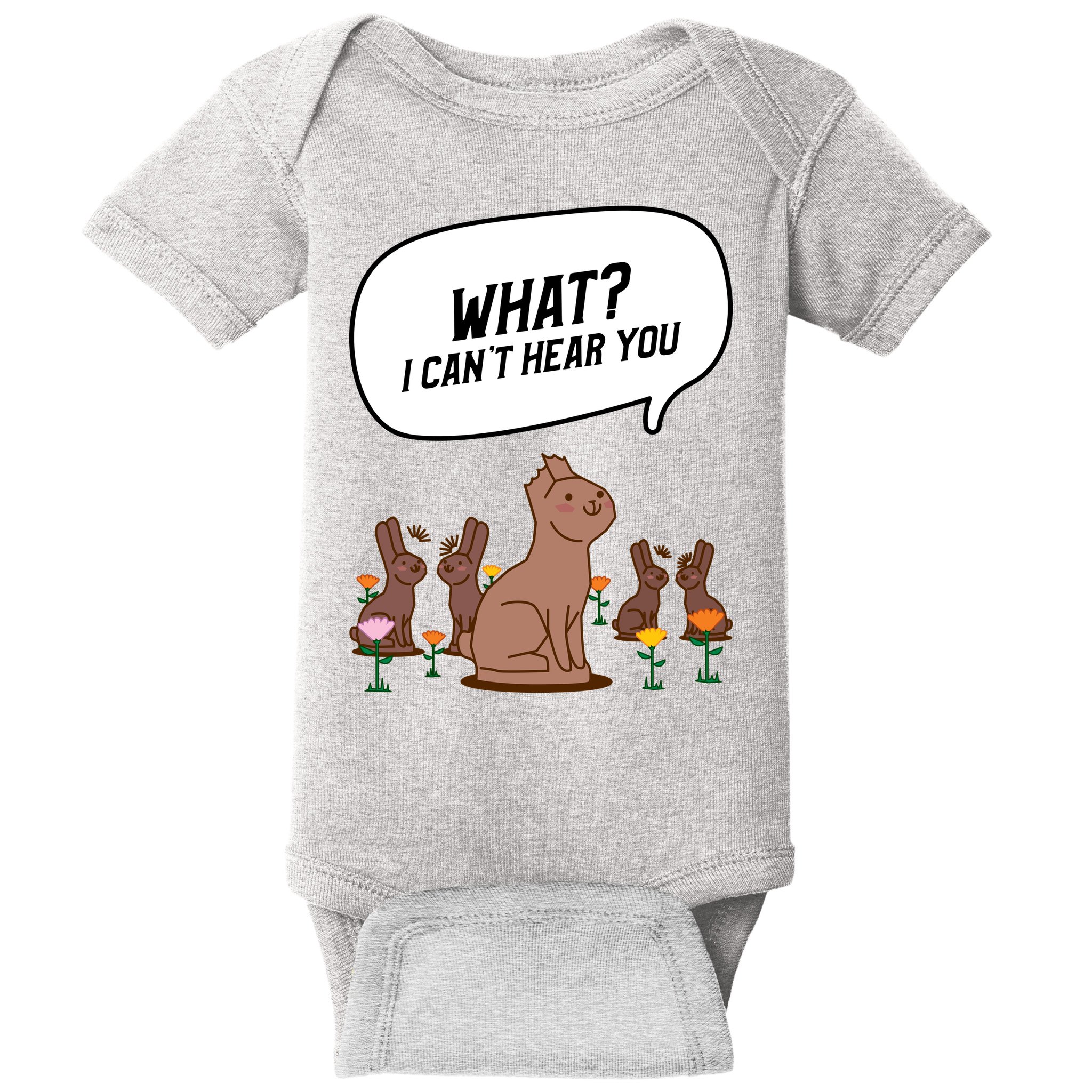 Easter Chocolate Bunny Rabbit Funny I Cant Hear You Baby Bodysuit
