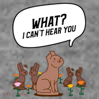 Easter Chocolate Bunny Rabbit Funny I Cant Hear You Toddler T-Shirt