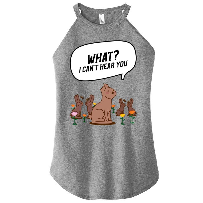 Easter Chocolate Bunny Rabbit Funny I Cant Hear You Women's Perfect Tri Rocker Tank