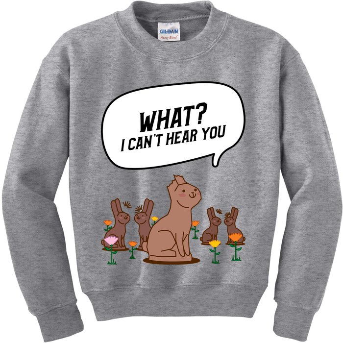 Easter Chocolate Bunny Rabbit Funny I Cant Hear You Kids Sweatshirt