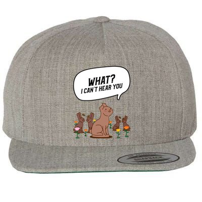 Easter Chocolate Bunny Rabbit Funny I Cant Hear You Wool Snapback Cap