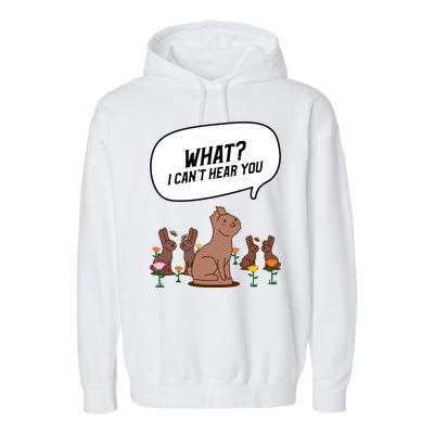 Easter Chocolate Bunny Rabbit Funny I Cant Hear You Garment-Dyed Fleece Hoodie