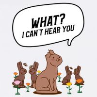 Easter Chocolate Bunny Rabbit Funny I Cant Hear You Garment-Dyed Sweatshirt
