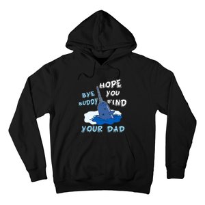 Elf Christmas Bye Buddyhopeyoufind Your Dad Hoodie