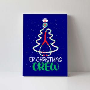 Er Christmas Crew Tree Emergency Room Funny Xmas Nurse Er Gift Canvas