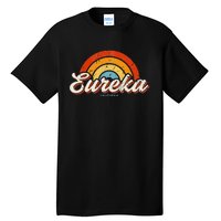 Eureka California Ca Vintage Rainbow Retro 70s Tall T-Shirt