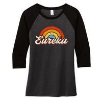 Eureka California Ca Vintage Rainbow Retro 70s Women's Tri-Blend 3/4-Sleeve Raglan Shirt