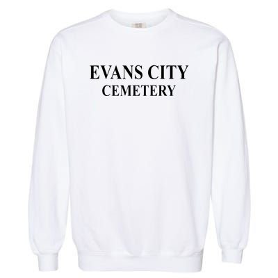 Evans City Cemetery Garment-Dyed Sweatshirt