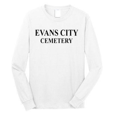 Evans City Cemetery Long Sleeve Shirt