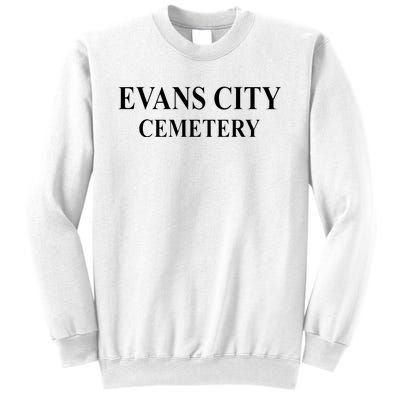 Evans City Cemetery Sweatshirt