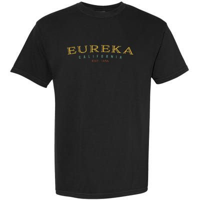 Eureka California CA Hometown Pride Garment-Dyed Heavyweight T-Shirt