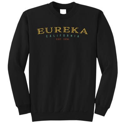 Eureka California CA Hometown Pride Sweatshirt