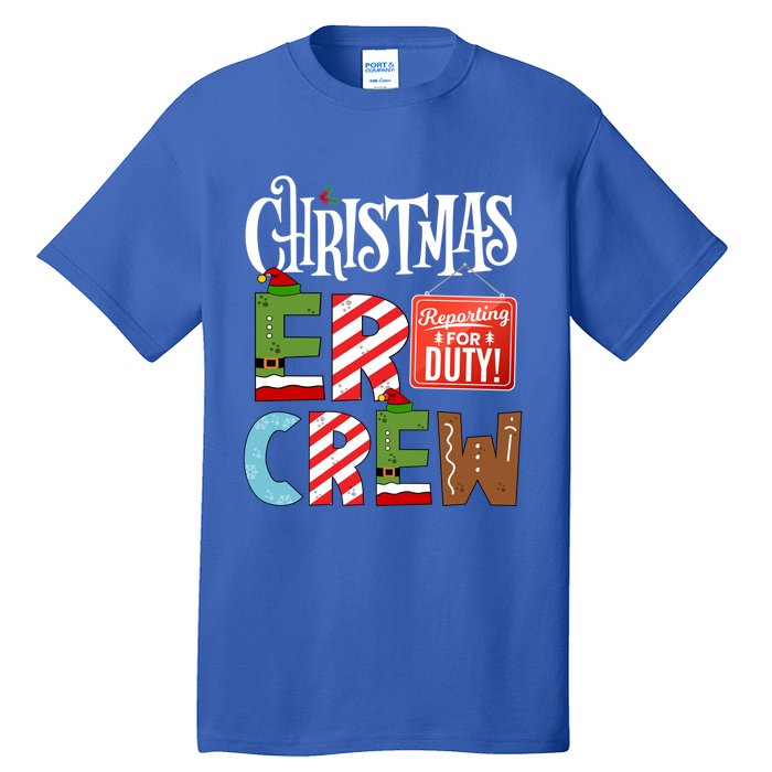 Er Christmas Crew Emergency Room Nurse Er Tech And Secretary Gift Tall T-Shirt