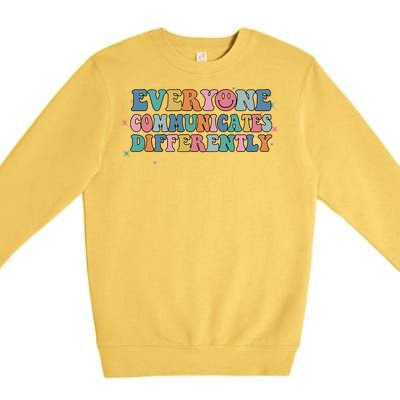 Everyone Communicates Differently Autism Awareness Gift Premium Crewneck Sweatshirt