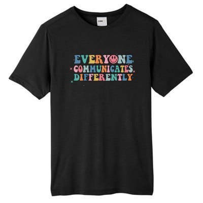 Everyone Communicates Differently Autism Awareness Gift Tall Fusion ChromaSoft Performance T-Shirt