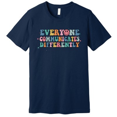 Everyone Communicates Differently Autism Awareness Gift Premium T-Shirt