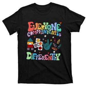 Everyone Communicates Differently T-Shirt