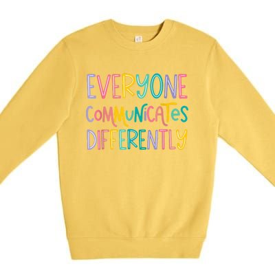 Everyone Communicates Differently Cute Autism Month Premium Crewneck Sweatshirt