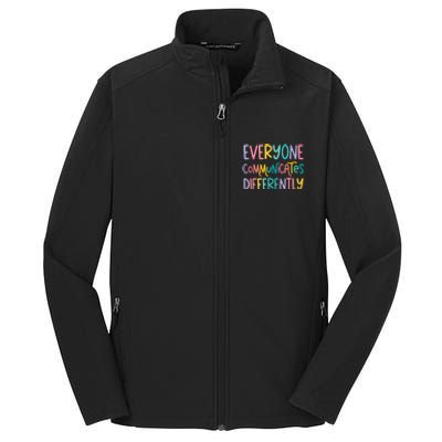 Everyone Communicates Differently Cute Autism Month Core Soft Shell Jacket