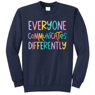 Everyone Communicates Differently Cute Autism Month Sweatshirt