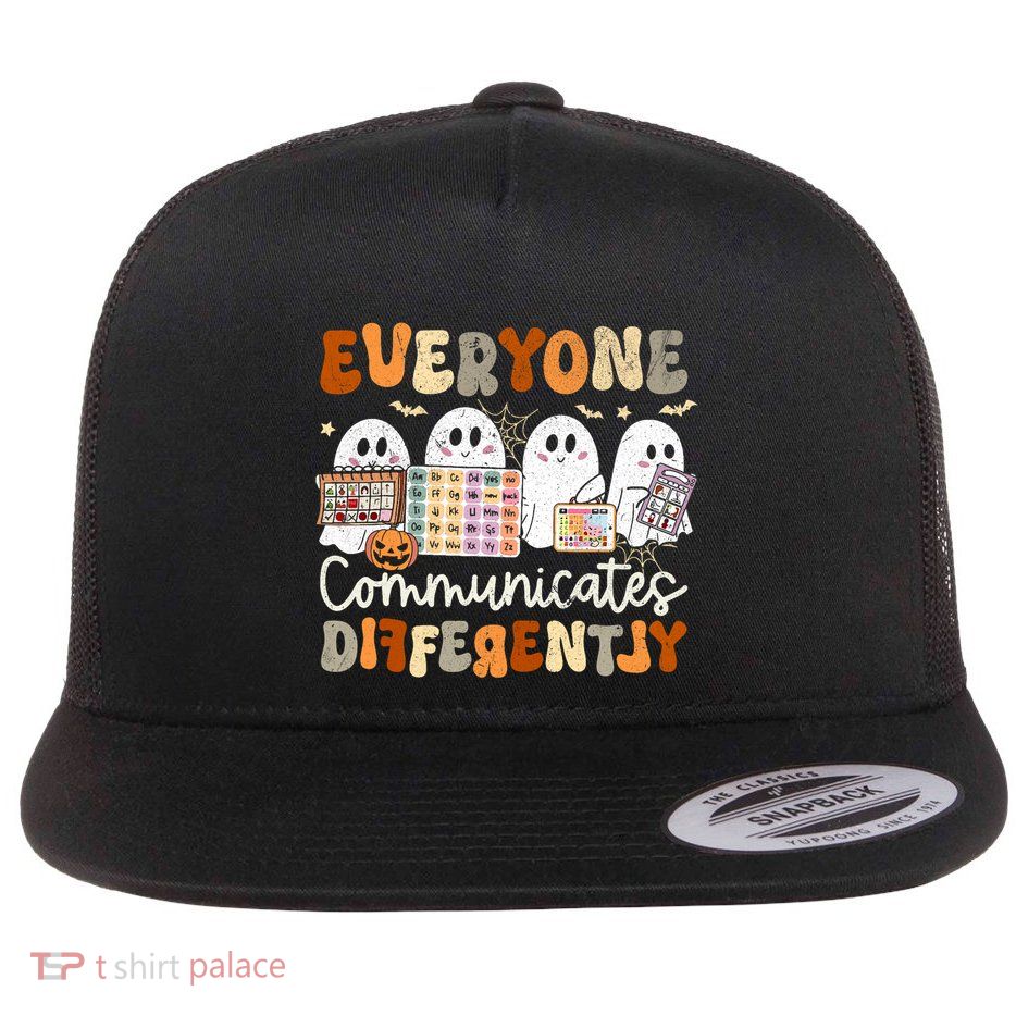 Everyone Communicates Differently Halloween Slp Sped Teacher Flat Bill Trucker Hat
