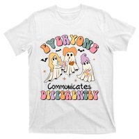 Everyone Communicates Differently Halloween Cute Ghoul Witch Hocus T-Shirt