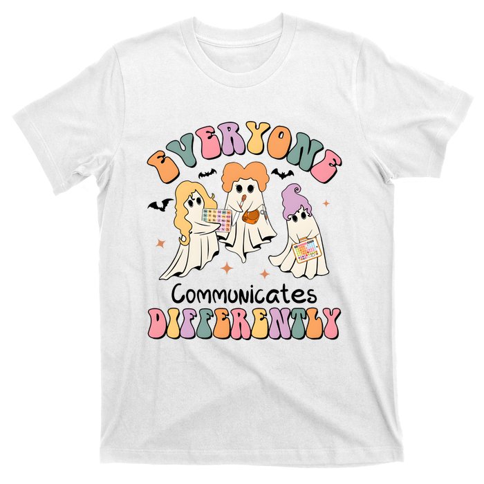 Everyone Communicates Differently Halloween Cute Ghoul Witch Hocus T-Shirt