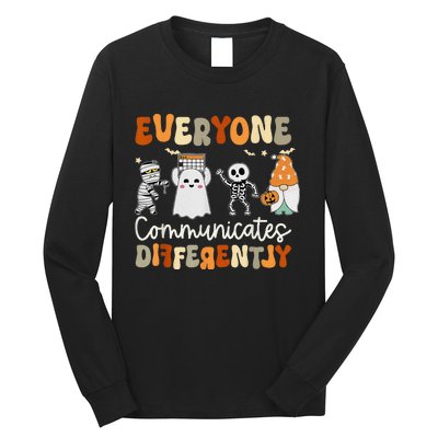 Everyone Communicates Differently Speech Therapy Halloween Long Sleeve Shirt