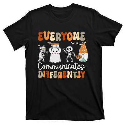 Everyone Communicates Differently Speech Therapy Halloween T-Shirt