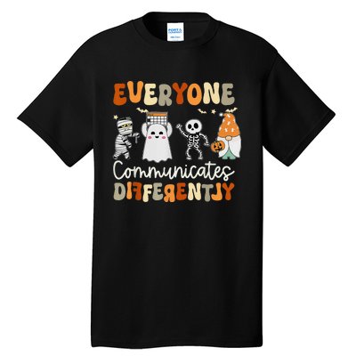 Everyone Communicates Differently Speech Therapy Halloween Tall T-Shirt