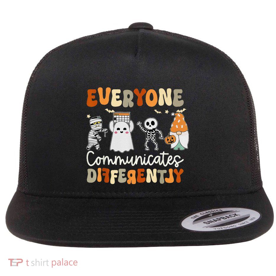 Everyone Communicates Differently Speech Therapy Halloween Flat Bill Trucker Hat