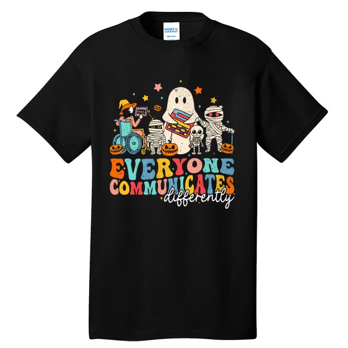 Everyone Communicates Differently Halloween Slp Sped Teacher Tall T-Shirt