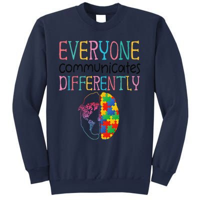 Everyone Communicate Differently Autism Special Ed Teacher Sweatshirt