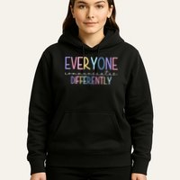 Everyone Communicates Differently Colorful Hoodie