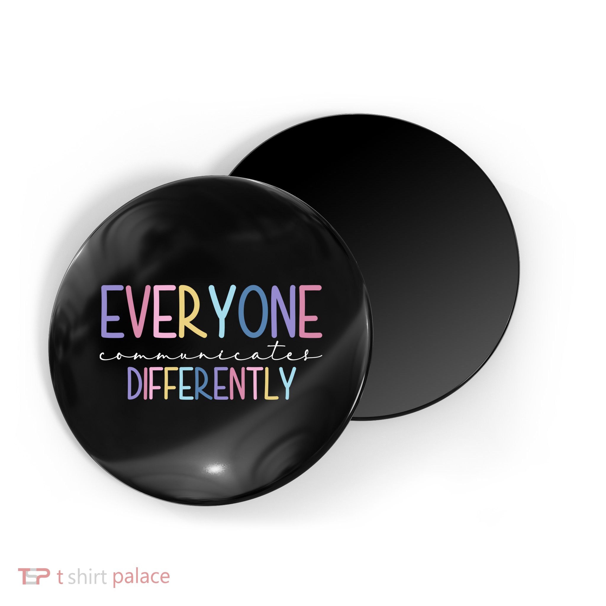 Everyone Communicates Differently Colorful Magnet