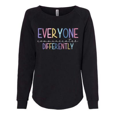 Everyone Communicates Differently Colorful Womens California Wash Sweatshirt