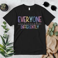 Everyone Communicates Differently Colorful Premium T-Shirt