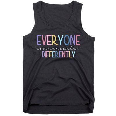Everyone Communicates Differently Colorful Tank Top