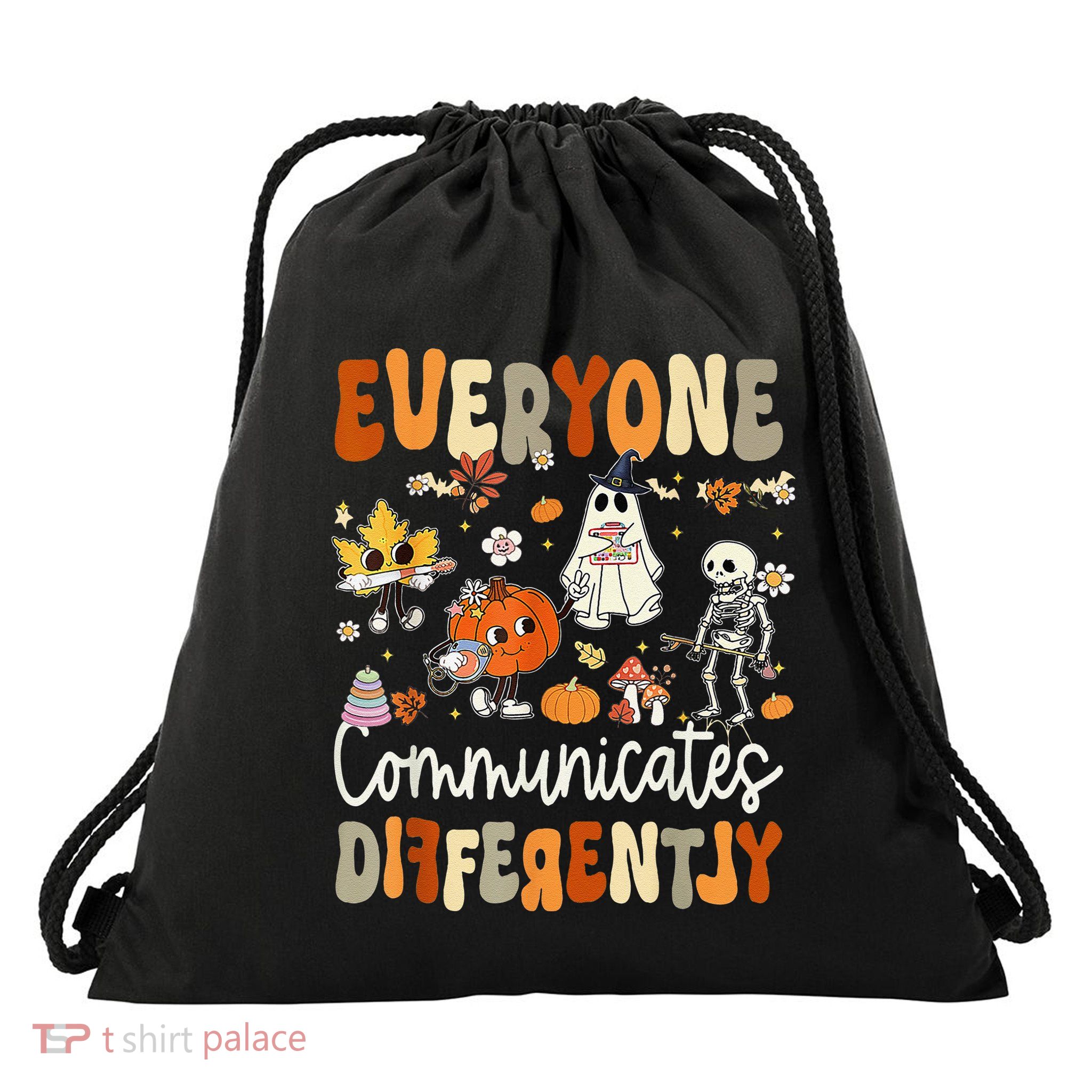 Everyone Communicates Differently Speech Therapy Halloween Drawstring Bag