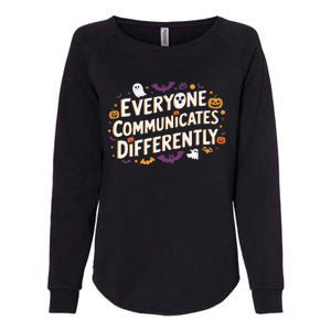 Everyone Communicates Differently Speech Therapy Halloween Womens California Wash Sweatshirt