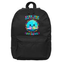 Everyone Communicated Differently Autism Awareness Acceptance 16 in Basic Backpack