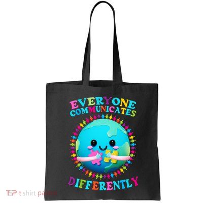 Everyone Communicated Differently Autism Awareness Acceptance Bag