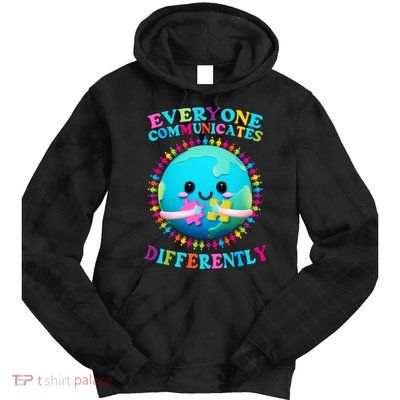 Everyone Communicated Differently Autism Awareness Acceptance Tie Dye Hoodie
