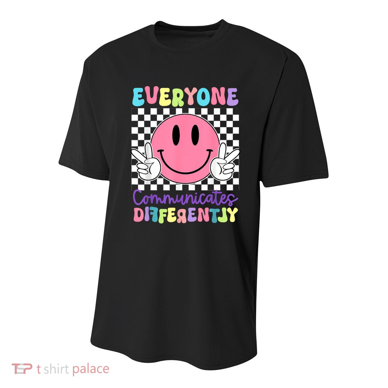 Everyone Communicates Differently Autism Awareness Teacher Youth Performance Sprint T-Shirt