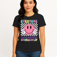Everyone Communicates Differently Autism Awareness Teacher Womens T-Shirt