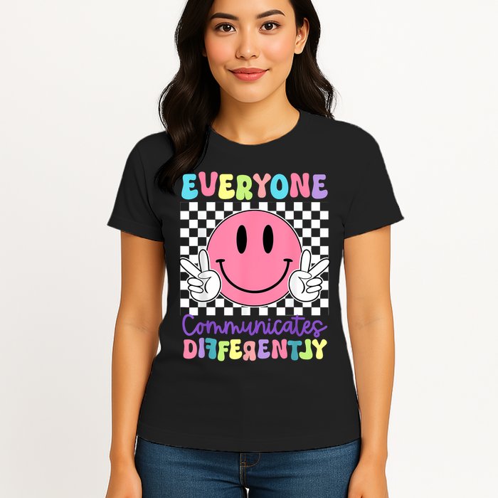 Everyone Communicates Differently Autism Awareness Teacher Womens T-Shirt