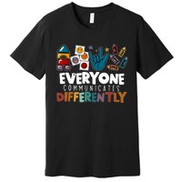 Everyone Communicate Differently Autism Awareness Day Premium T-Shirt