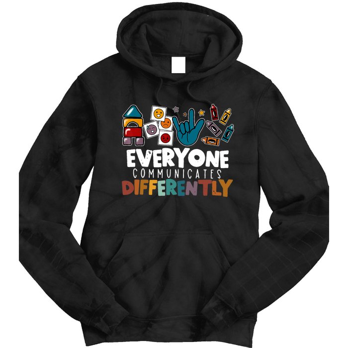 Everyone Communicate Differently Autism Awareness Day Tie Dye Hoodie