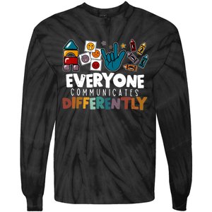 Everyone Communicate Differently Autism Awareness Day Tie-Dye Long Sleeve Shirt