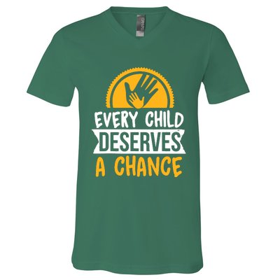 Every Child Deserves A Chance V-Neck T-Shirt